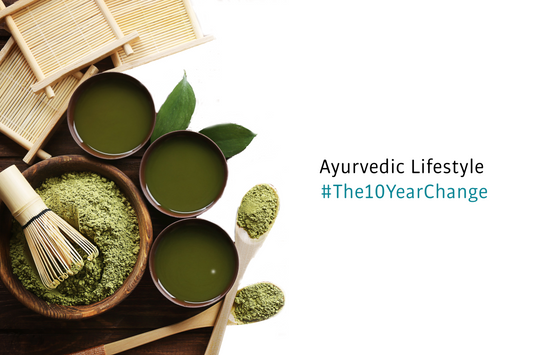 Ayurvedic Lifestyle: #The10YearChange